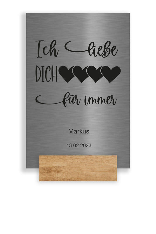 Liebesbotschaft Edelstahl Schild - ich liebe dich für immer - individuell personalisierbar