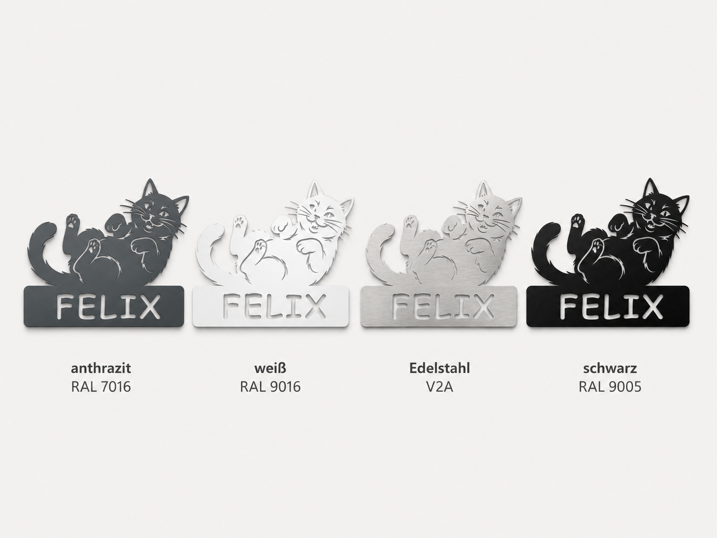 Katzen Namensschild Felix in Anthrazit RAL 7016, Weiß RAL 9016, V2A Edelstahl und Schwarz RAL 9005